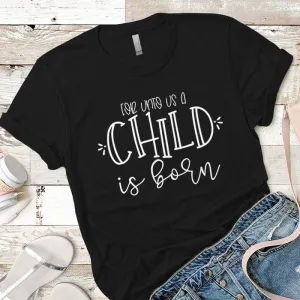 A Child Is Born Premium Tees