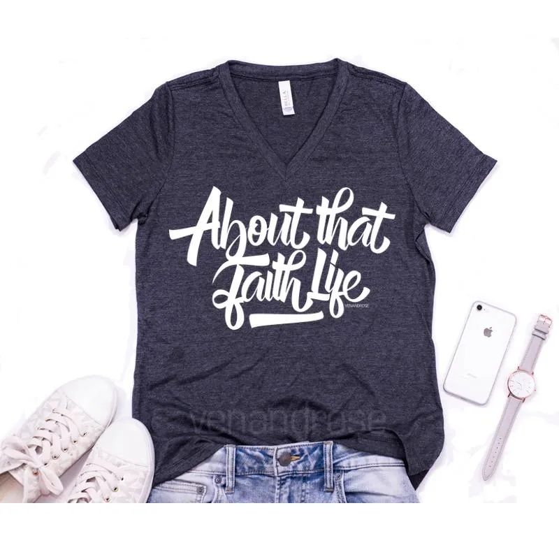 About that Faith Life V-Neck T-shirt