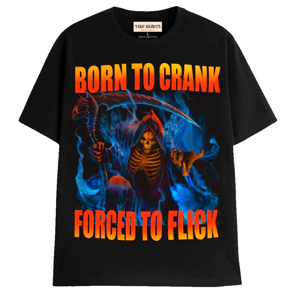 BORN TO CRANK