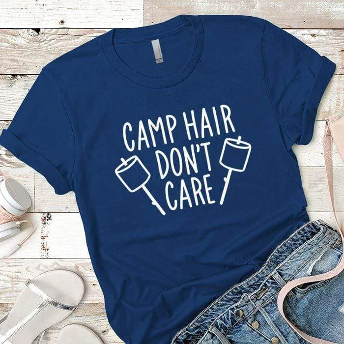 Camp Hair Dont Care Premium Tees