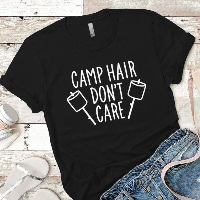 Camp Hair Dont Care Premium Tees