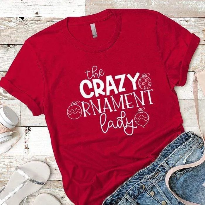 Crazy Ornament Lady Premium Tees