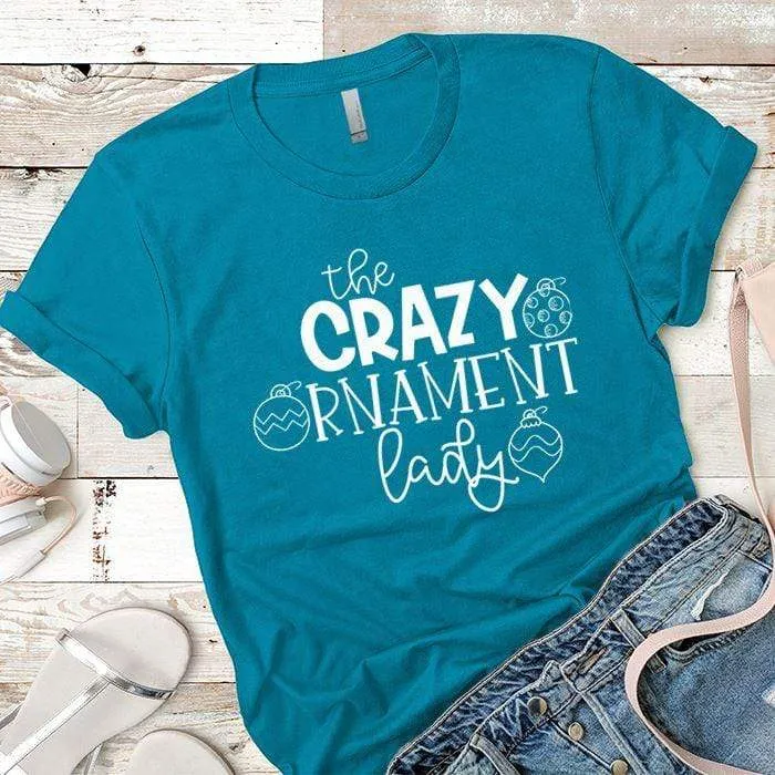 Crazy Ornament Lady Premium Tees