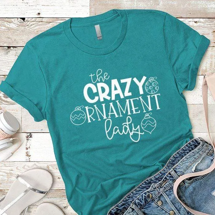 Crazy Ornament Lady Premium Tees