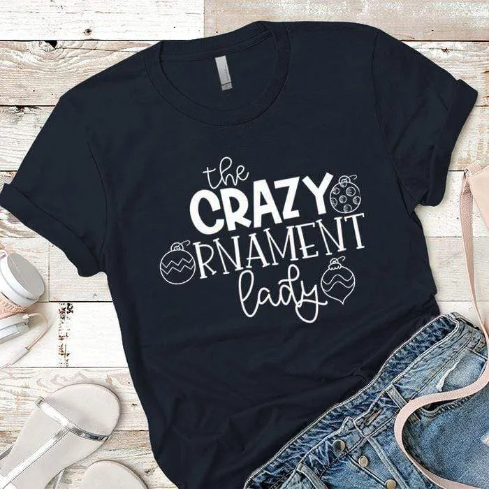 Crazy Ornament Lady Premium Tees