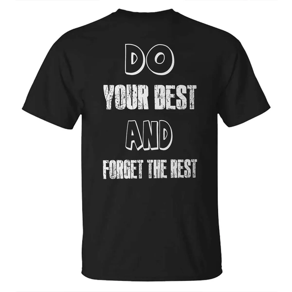 Do Your Best And Forget The Rest Printed T-shirt