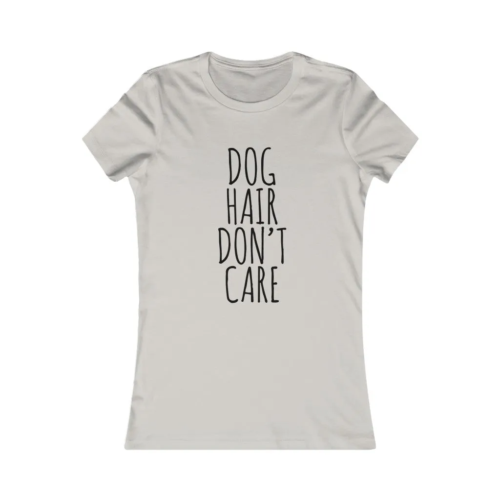 Dog Hair Dont Care