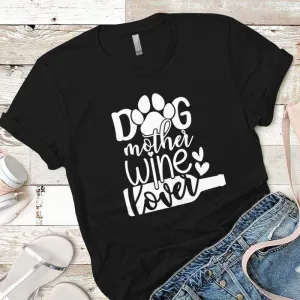 Dog Mother Wine Lover Premium Tees
