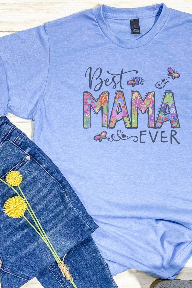 Floral Best Mama Ever Unisex Poly-Rich Blend Tee