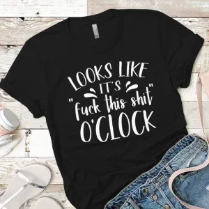 Fuck This Oclock Premium Tees