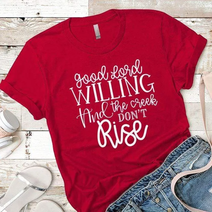 Good Lord Willing Premium Tees