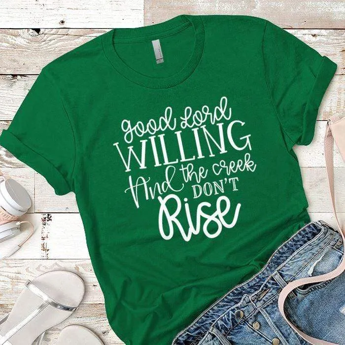 Good Lord Willing Premium Tees