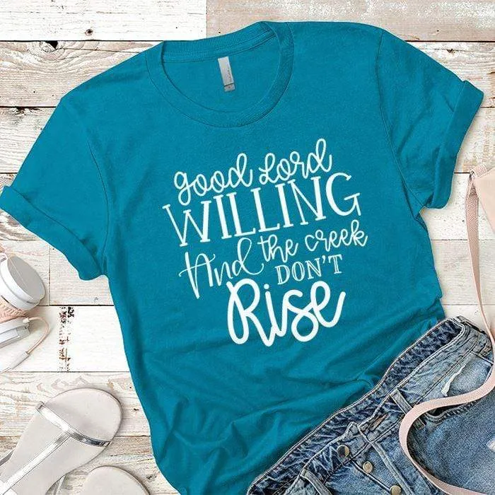 Good Lord Willing Premium Tees
