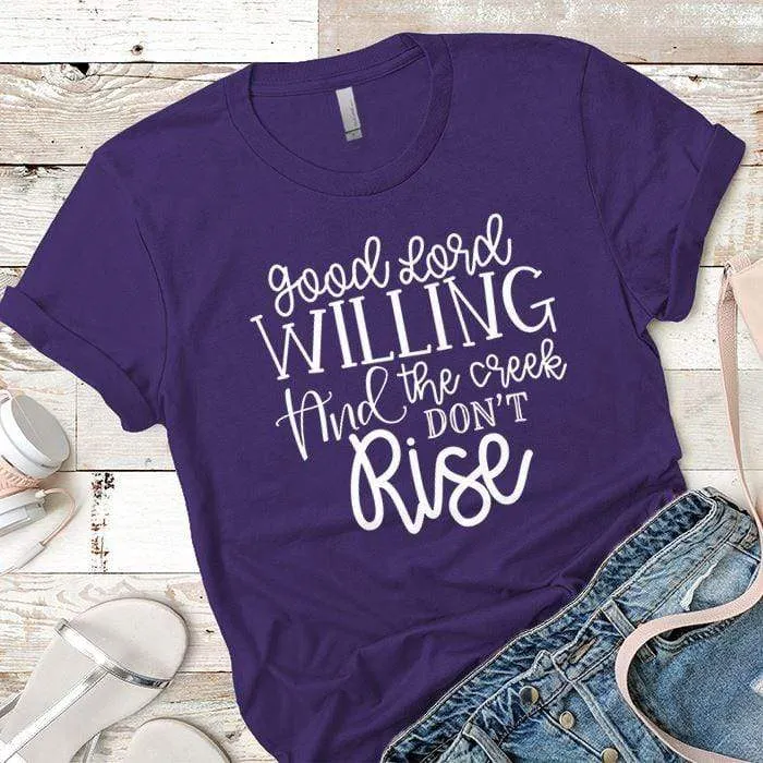 Good Lord Willing Premium Tees