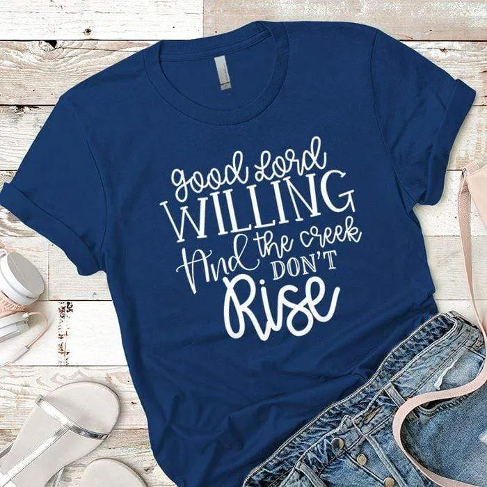 Good Lord Willing Premium Tees
