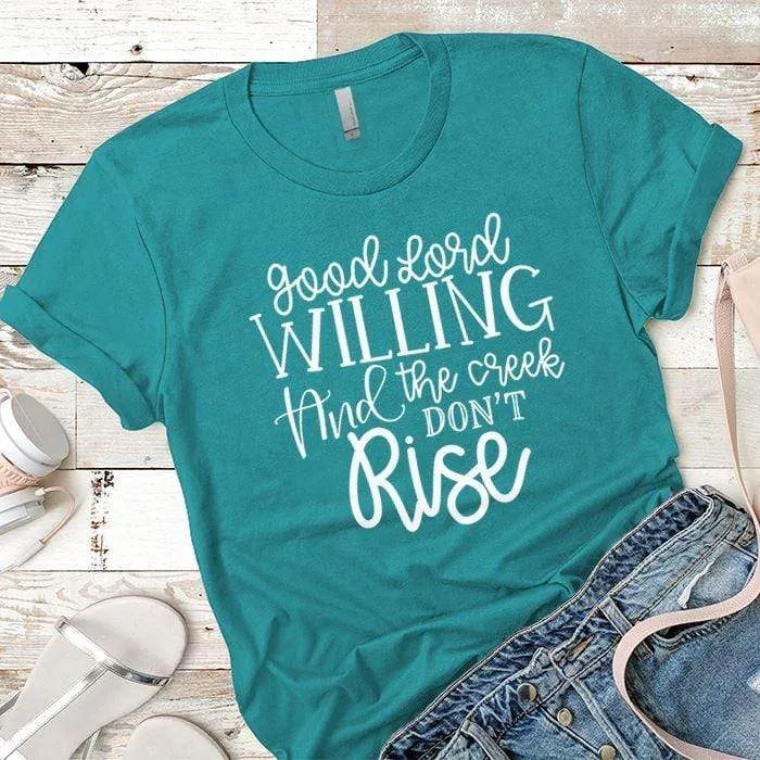 Good Lord Willing Premium Tees