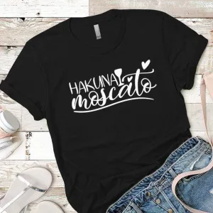 Hakuna Moscato Premium Tees