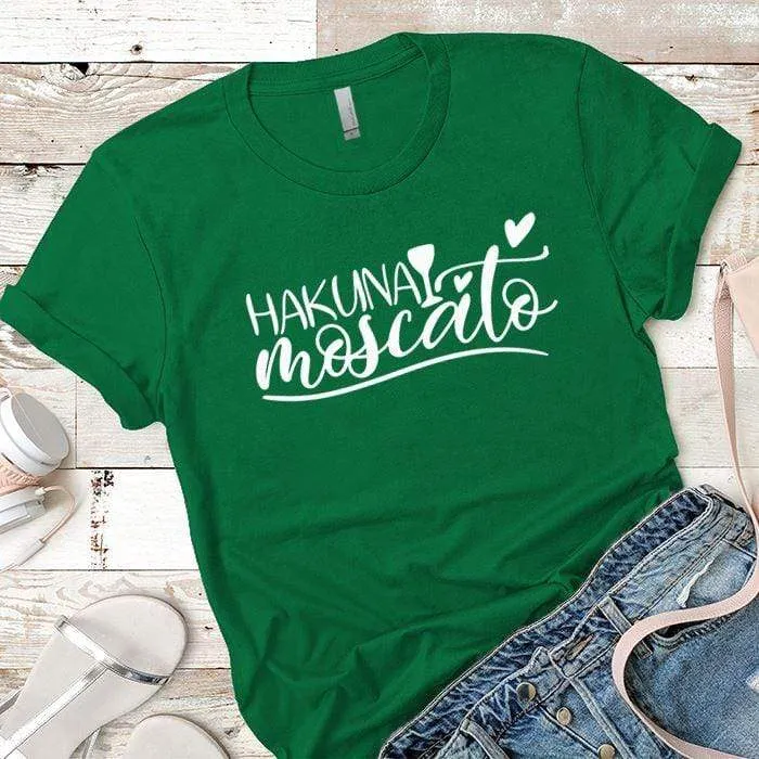 Hakuna Moscato Premium Tees