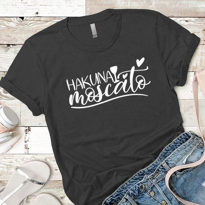Hakuna Moscato Premium Tees