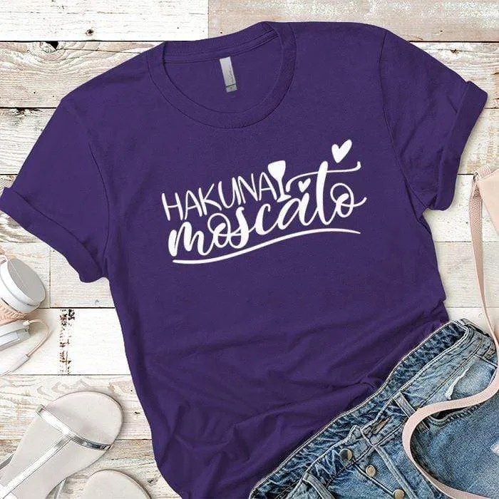 Hakuna Moscato Premium Tees