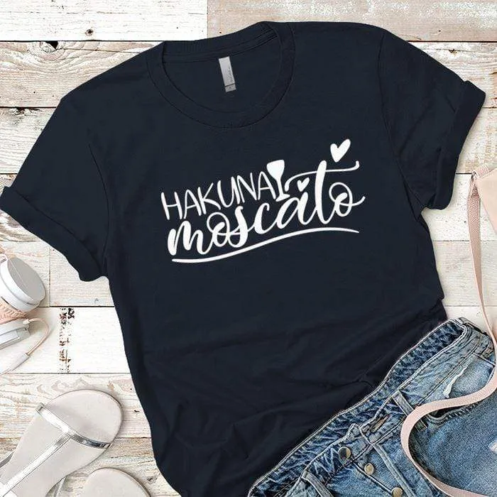 Hakuna Moscato Premium Tees