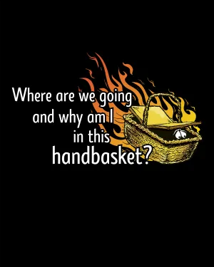 Hell in a Handbasket - Men's Edition
