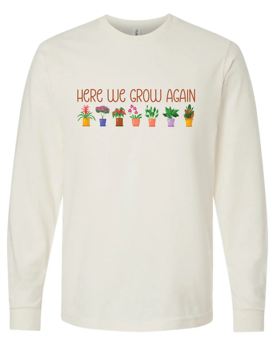 Here We Grow Again Long Sleeved Tee