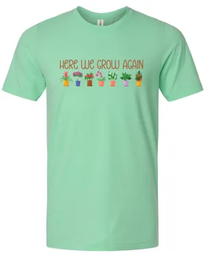 Here We Grow Again Short Sleeved Tee