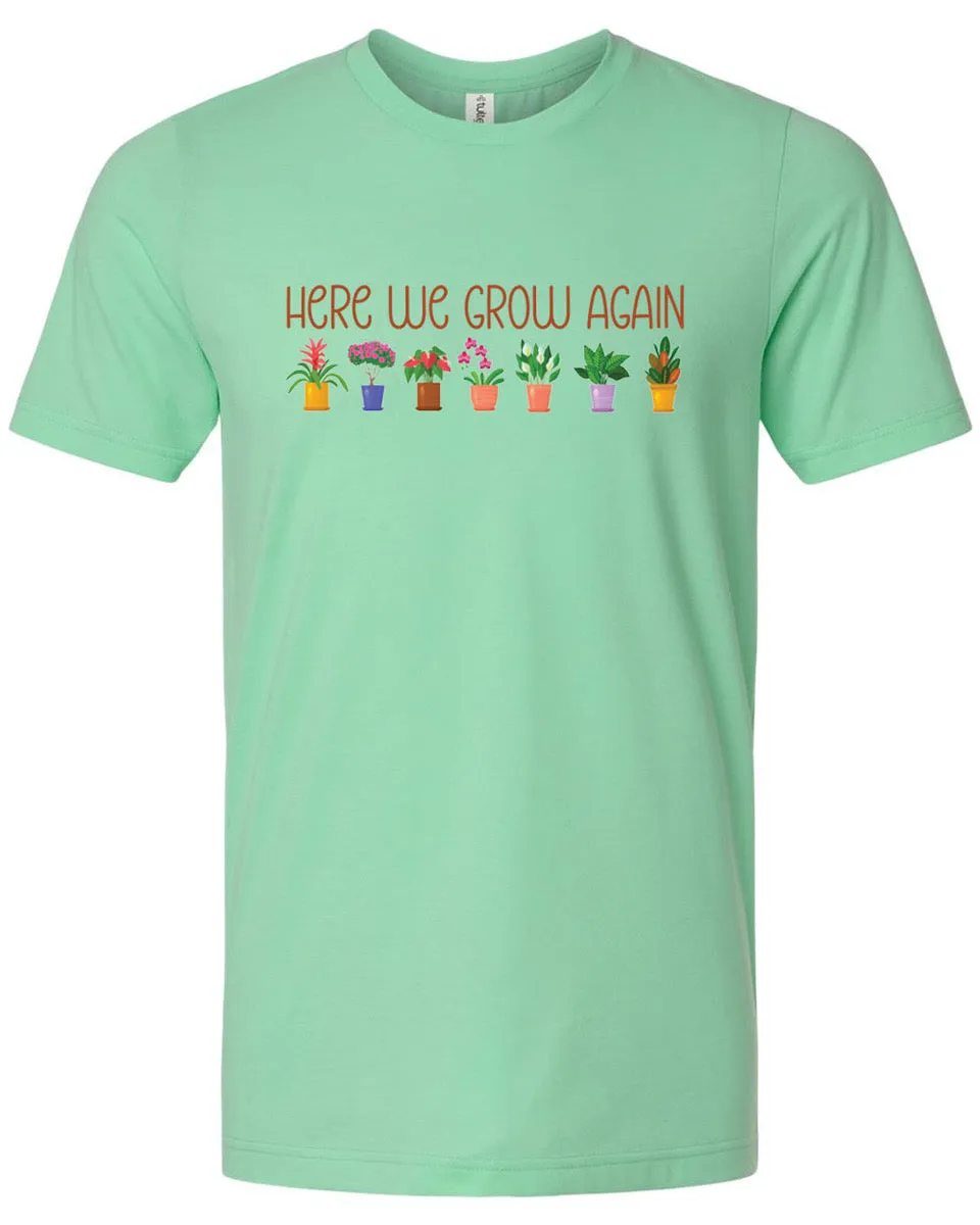 Here We Grow Again Short Sleeved Tee