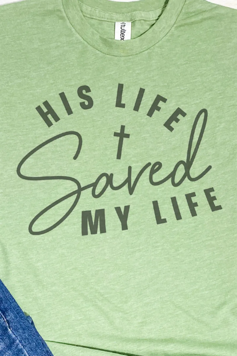 His Life Saved My Life Unisex Poly-Rich Blend Tee