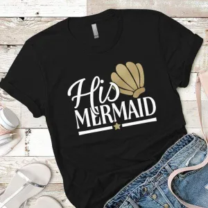 His Mermaid Premium Tees