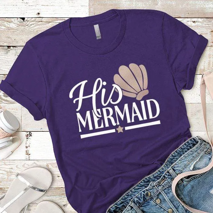 His Mermaid Premium Tees