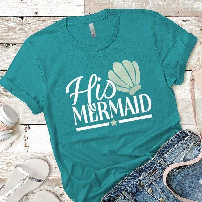 His Mermaid Premium Tees