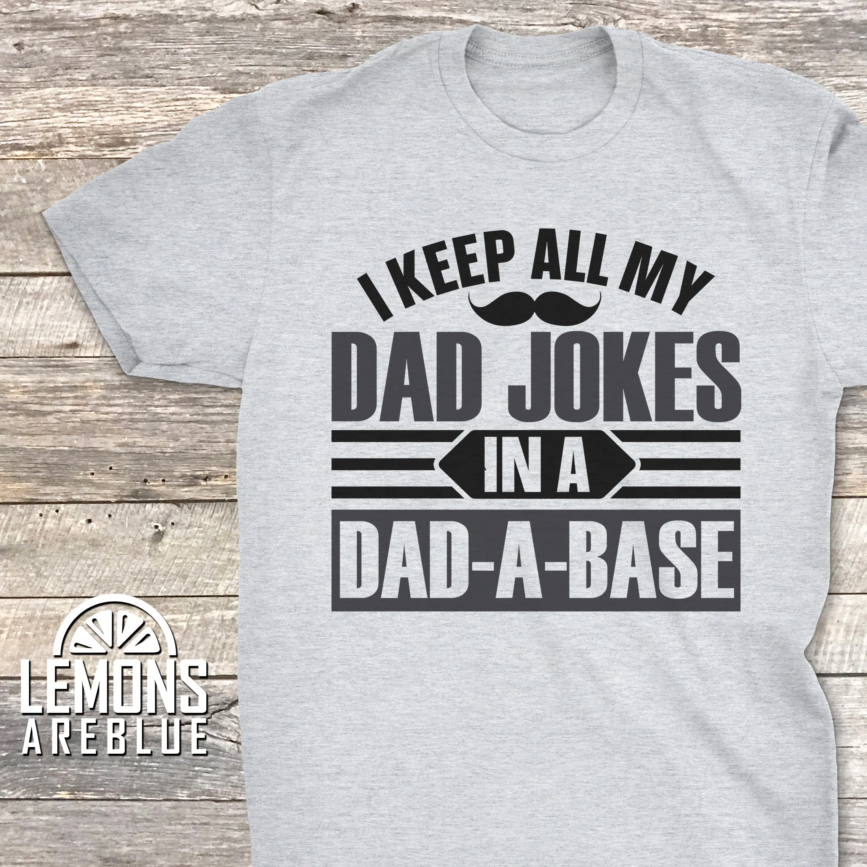 I Keep Dad Jokes In A Dad A Base Premium Tees