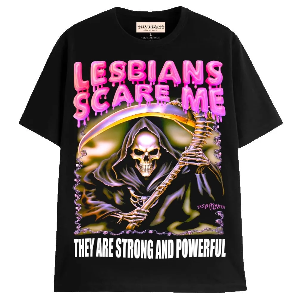LESBIANS SCARE ME