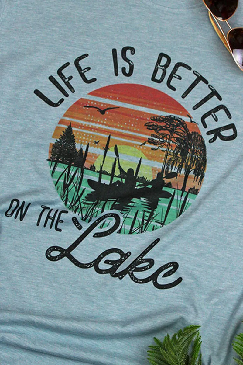 Life Is Better On The Lake Poly/Cotton Tee