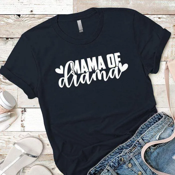 Mama Of Drama Premium Tees