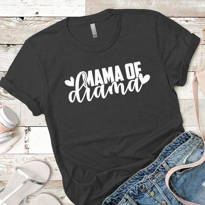 Mama Of Drama Premium Tees
