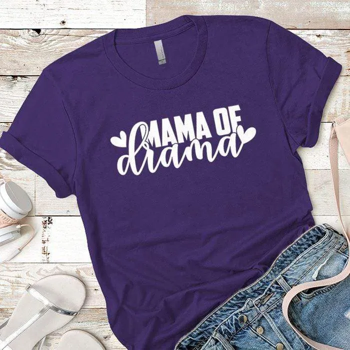 Mama Of Drama Premium Tees