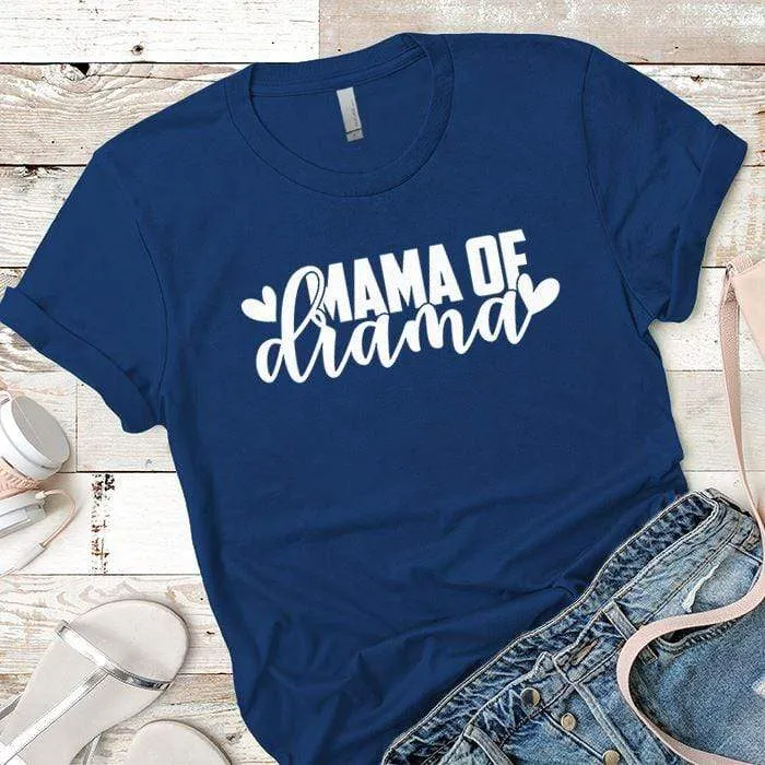 Mama Of Drama Premium Tees