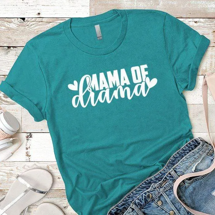 Mama Of Drama Premium Tees