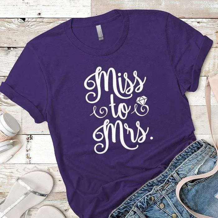 Miss to Mrs Premium Tees