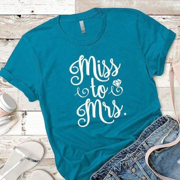 Miss to Mrs Premium Tees