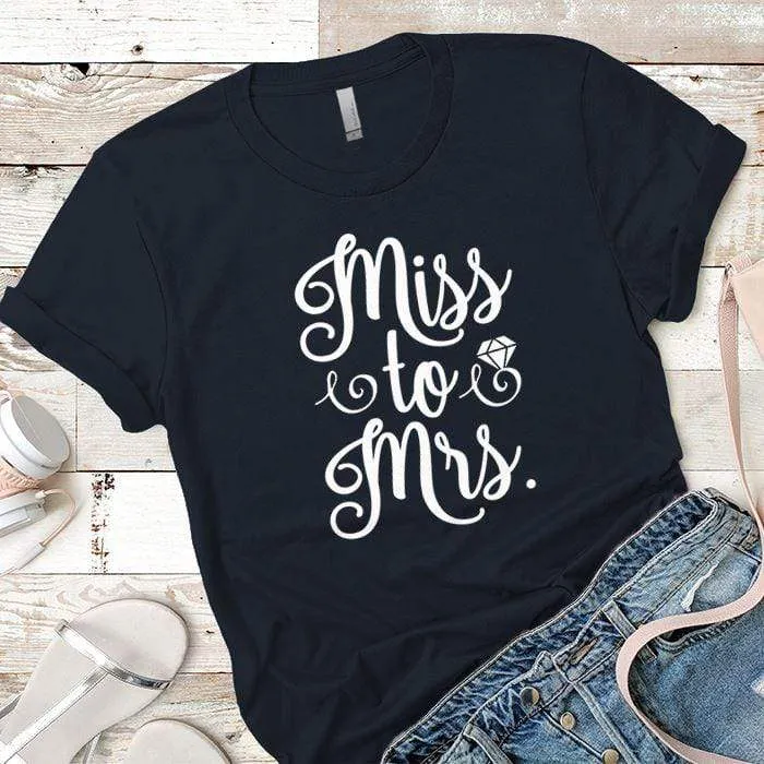Miss to Mrs Premium Tees