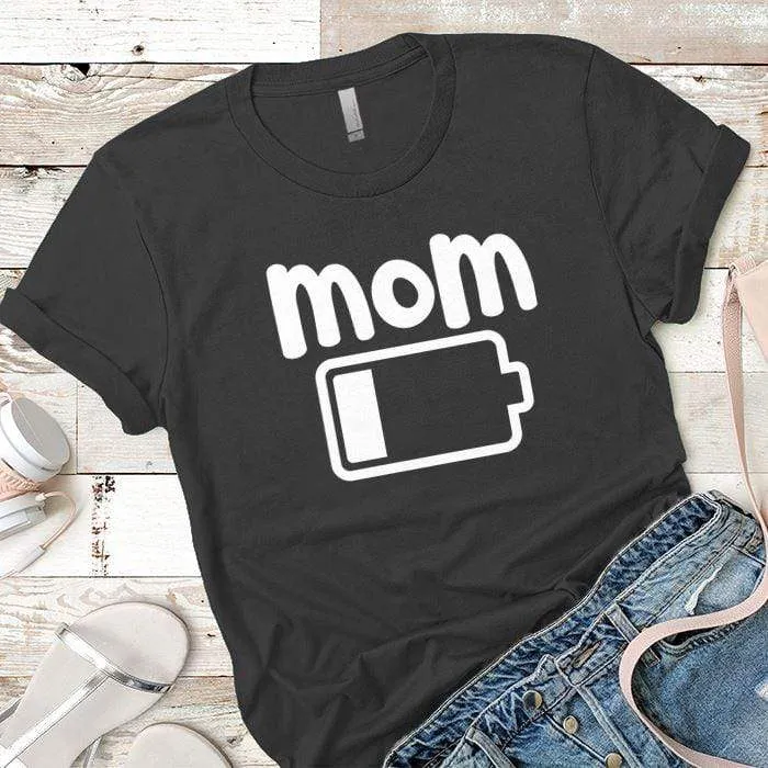 Mom Low Battery Premium Tees