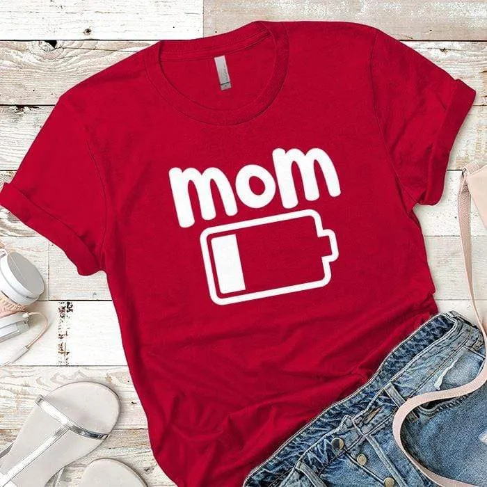 Mom Low Battery Premium Tees