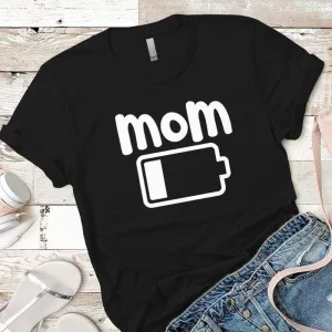 Mom Low Battery Premium Tees