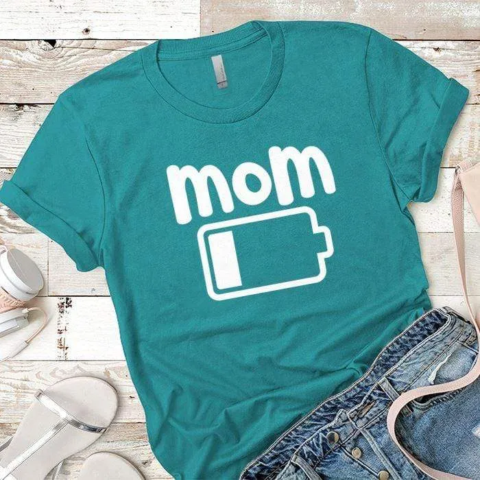 Mom Low Battery Premium Tees