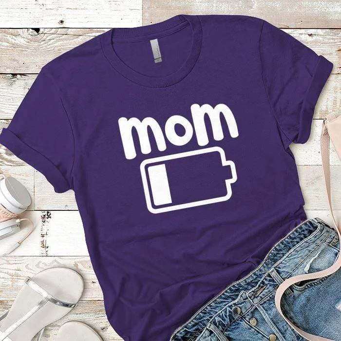 Mom Low Battery Premium Tees