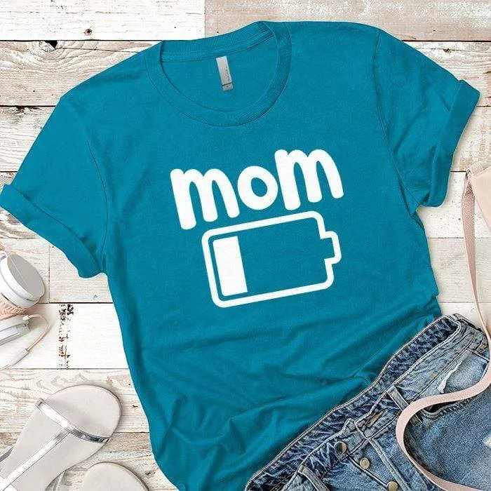 Mom Low Battery Premium Tees